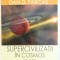 SUPERCIVILIZATII IN COSMOS de DAN D. FARCAS , 2007