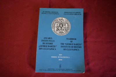Anuarul Institutului de Istorie George Baritiu din Cluj Napoca 2016 foto
