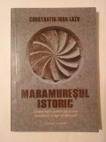 Constantin Ioan Lazu - Maramureșul istoric - despre lupta pentru păstrarea demnității...
