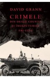 Crimele din Osage County si inceputurile FBI-ului - David Grann