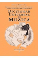Dictionar universal de muzica - Jean Lupu, Nicolae Racu, Eugen Sandu, Gabriel Oprea, Daniela Caraman-Fotea, Stefan Firca