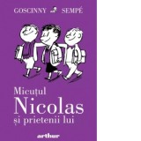 Micutul Nicolas si prietenii lui. Al patrulea volum din seria Micutul Nicolas - Raluca Dinca, Rene Goscinny, Jean-Jacques Sempe