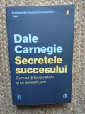 Secretele succesului - Dale Carnegie