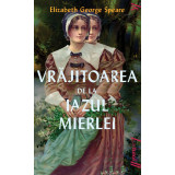 Vrăjitoarea de la Iazul Mierlei | paperback - Elizabeth George Speare