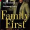 Family First: Your Step-By-Step Plan for Creating a Phenomenal Family