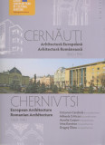 Cernauti Arhitectura europeana romaneasca 1860-1940 Basarabia Moldova Czernowitz, 2018