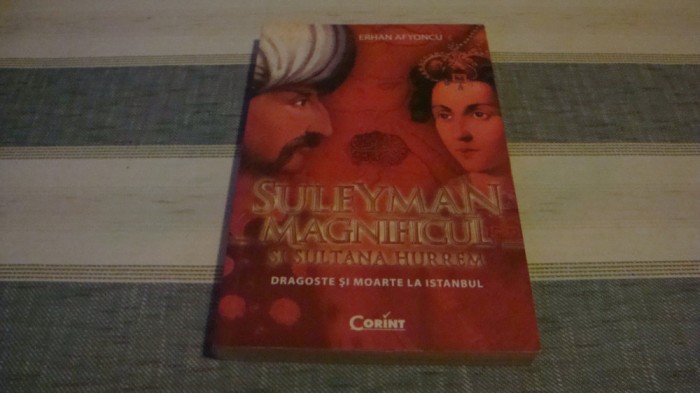 Erhan Afyoncu - Suleyman Magnificul si Sultana Hurrem - 2013