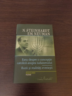 Nicolae Steinhardt - Eseu despre o conceptie catolica asupra iudaismului foto