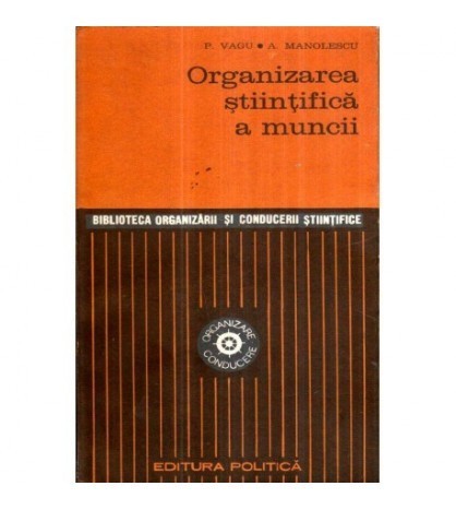 P. Vagu, A. Manolescu - Organizarea stiintifica a muncii - 121009