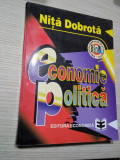 ECONOMIE POLITICA - Nita Drobota - Editura Economica, 1997, 591 p.
