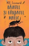 Cumpara ieftin Baiatul si gandacul magic/M.G. Leonard, Rao