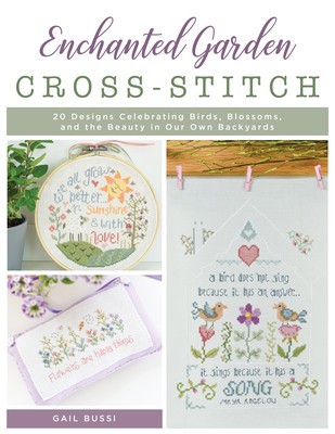 Enchanted Garden Cross-Stitch: 20 Designs Celebrating Birds, Blossoms, and the Beauty in Our Own Backyards foto