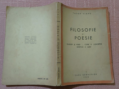 Filosofie si poesie. Editura Casa Scoalelor, 1943 - Tudor Vianu foto