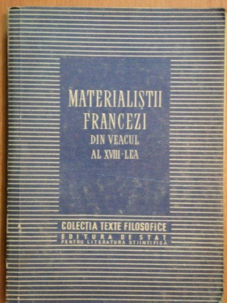 MATERIALISTII FRANCEZI DIN VEACUL AL XVIII-LEA de C.I. GULIAN 1954