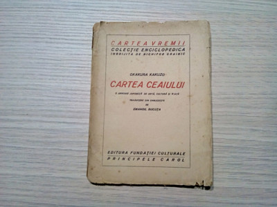 CARTEA CIAIULUI - O Armonie Japoneza de Arta, Cultura - Okakura Kakuzo - 90 p. foto