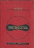 Eritrocitul carte Alexandru Vilcu Editura Medicala 1977 Stare Buna Medicina