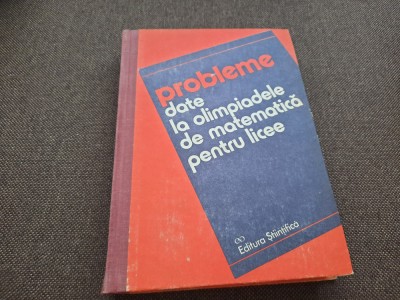 PROBLEME DATE LA OLIMPIADELE DE MATEMATICA PENTRU LICEE D M BATINETU ...RF22/3 foto