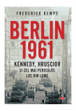 Berlin 1961 (Carte pentru toți) - Paperback brosat - Frederick Kempe - Litera