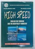 HIGH SPEED, ENGLISH FOR TOURISM AND THE HOSPITALITY, FOR UPPER INTERMEDIATE AND ADVANCED STUDENTS by ROXANA-EMANUELA DUDE and ANA MIHAELA ISTRATE, 200