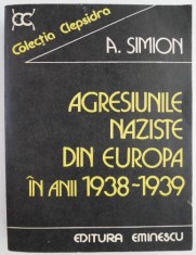 Agresiunile naziste din Europa in anii 1938-1939 &ndash; A. Simion