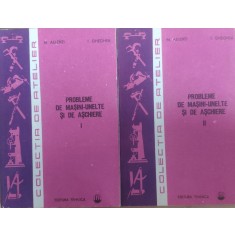 Probleme De Masini-unelte Si De Aschiere Vol. 1-2 - M. Aelenei, I. Gheghea , E730