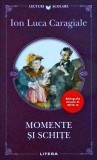 Ion Luca Caragiale - Momente si schite