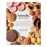 Naturally, Delicious Desserts