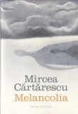 Mircea Cartarescu - Melancolia (2019)
