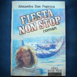 FIESTA NON STOP - ROMAN - ALEXANDRU DAN POPESCU