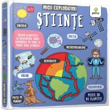Stiinte, Micii exploratori