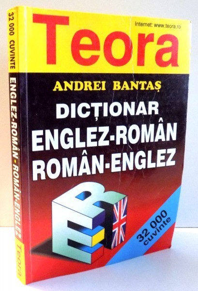 DICTIONAR ENGLEZ - ROMAN SI ROMAN - ENGLEZ , 32 000 CUVINTE de ANDREI BANTAS , 1999