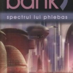 Iain M. Banks - Spectrul lui Phlebas