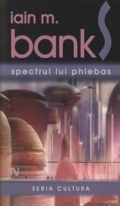 Iain M. Banks - Spectrul lui Phlebas foto