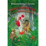 Mony&aacute;kos Tuba &eacute;s a tűzhangya s&aacute;m&aacute;n - B&ouml;sz&ouml;rm&eacute;nyi Gyula
