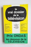 Le vrai dossier de la t&eacute;l&eacute;vision &ndash; Aut. Louis Merlin, Ed. Hachette