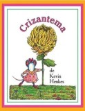 Cumpara ieftin Crizantema/Kevin Henkes