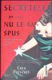 SECRETELE PE CARE NU LE-AM SPUS-LARA PRESCOTT-350124