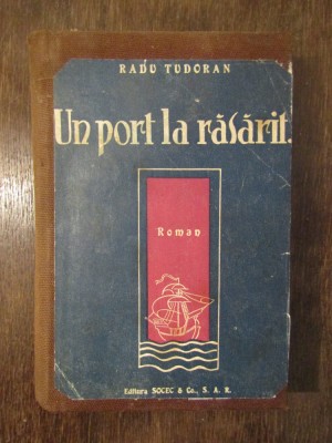 Un port la răsărit - Radu Tudoran foto