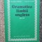 GRAMATICA LIMBII ENGLEZE PENTRU UZ SCOLAR - Galateanu, Comisel