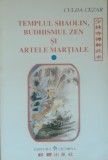 Culda Cezar Templul Shaolin Buddhismul Zen si Artele martiale