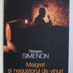 MAIGRET SI NEGUSTORUL DE VINURI de GEORGES SIMENON , 2013
