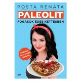 Paleolit fog&aacute;sok &eacute;des kettesben - Randi&eacute;telek első &eacute;s sokadik cs&aacute;b&iacute;t&aacute;shoz - Posta Ren&aacute;ta