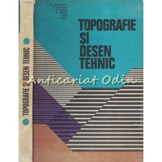 Topografie Si Desen Tehnic - C. Deaconescu - Tiraj: 7850 Exemplare