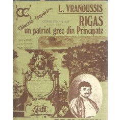 Rigas, un patriot grec din Principate - L. Vranoussis