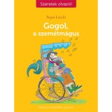 Gogol, a szem&eacute;tm&aacute;gus - Sepsi L&aacute;szl&oacute;