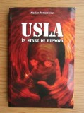 USLA, in stare de hipnoza. Enigmele Revolutiei (2004, 210 pag.) Revolutia Romana 1989 teroristi operatiuni spionaj servicii secrete Securitate stat
