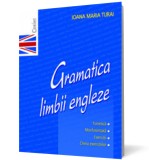 Gramatica limbii engleze - Ioana Maria Turai - Editura Corint