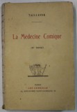 LA MEDECINE COMIQUE par TAILLEFER , 1930 , EXEMPLAR 59 DIN 850 *