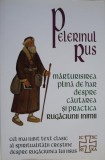 Marturisirea plina de har despre cautarea si practica rugaciunii inimii &ndash; Pelerinul rus