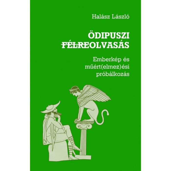 &Ouml;dipuszi f&eacute;lreolvas&aacute;s - EMBERK&Eacute;P &Eacute;S MŰ&Eacute;RT(ELMEZ)&Eacute;SI PR&Oacute;B&Aacute;LKOZ&Aacute;S - Hal&aacute;sz L&aacute;szl&oacute;